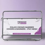 POLICE CROWD BARRIER COVERS & BANNERS – PVC MESH