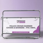 POLICE CROWD BARRIER COVERS & BANNERS – PVC VINYL